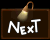 NEXT