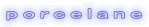 porcelane